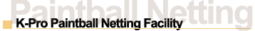 Kpro paintball netting